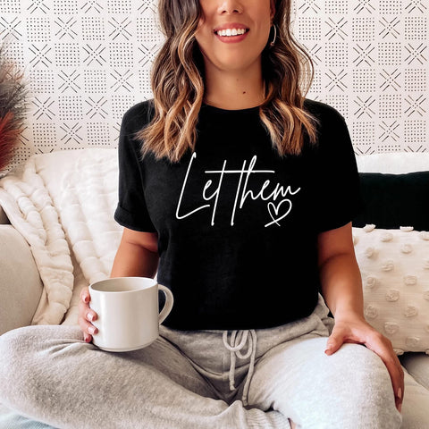 Let Them Graphic Tee